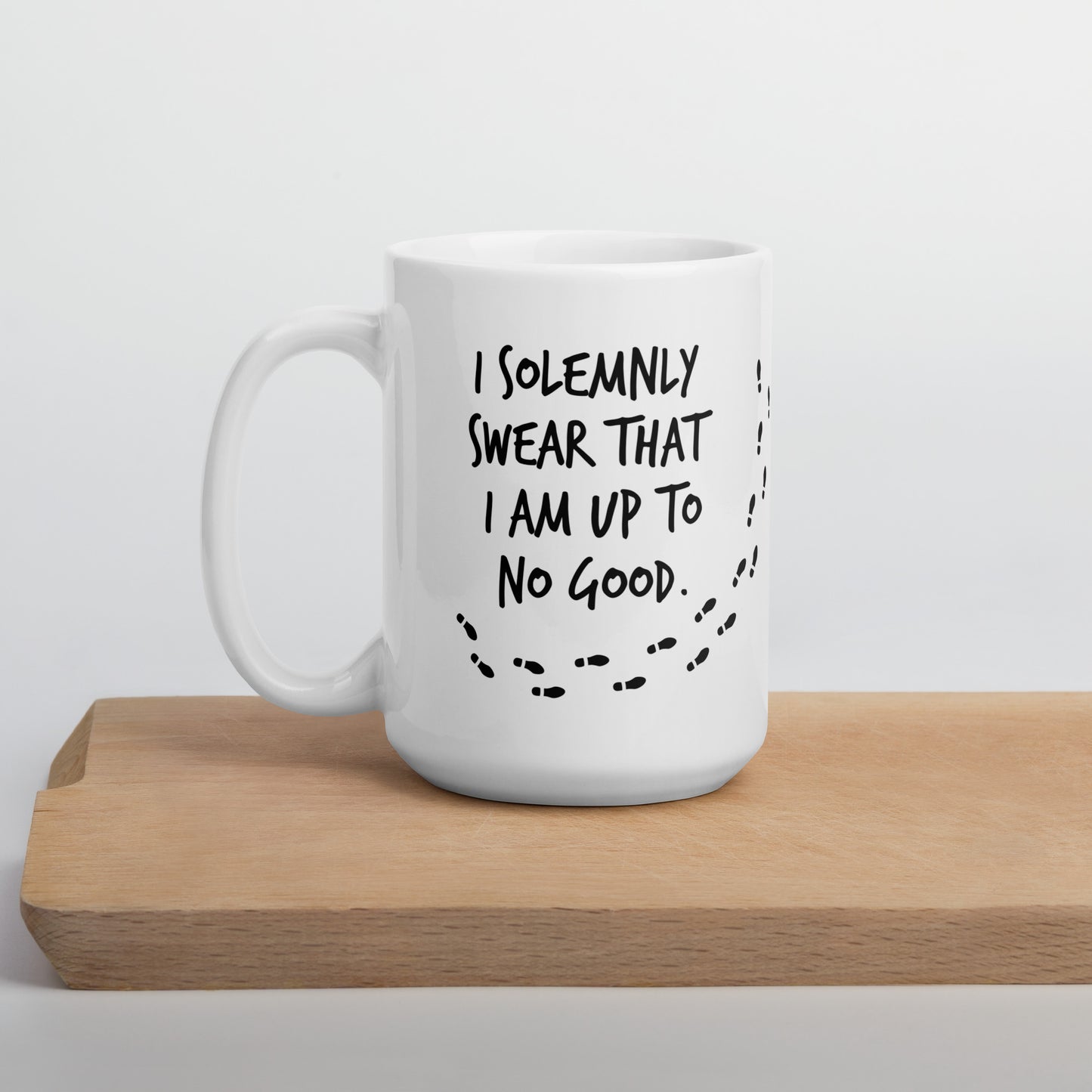 I Solemnly Swear That I Am Up To No Good Mug