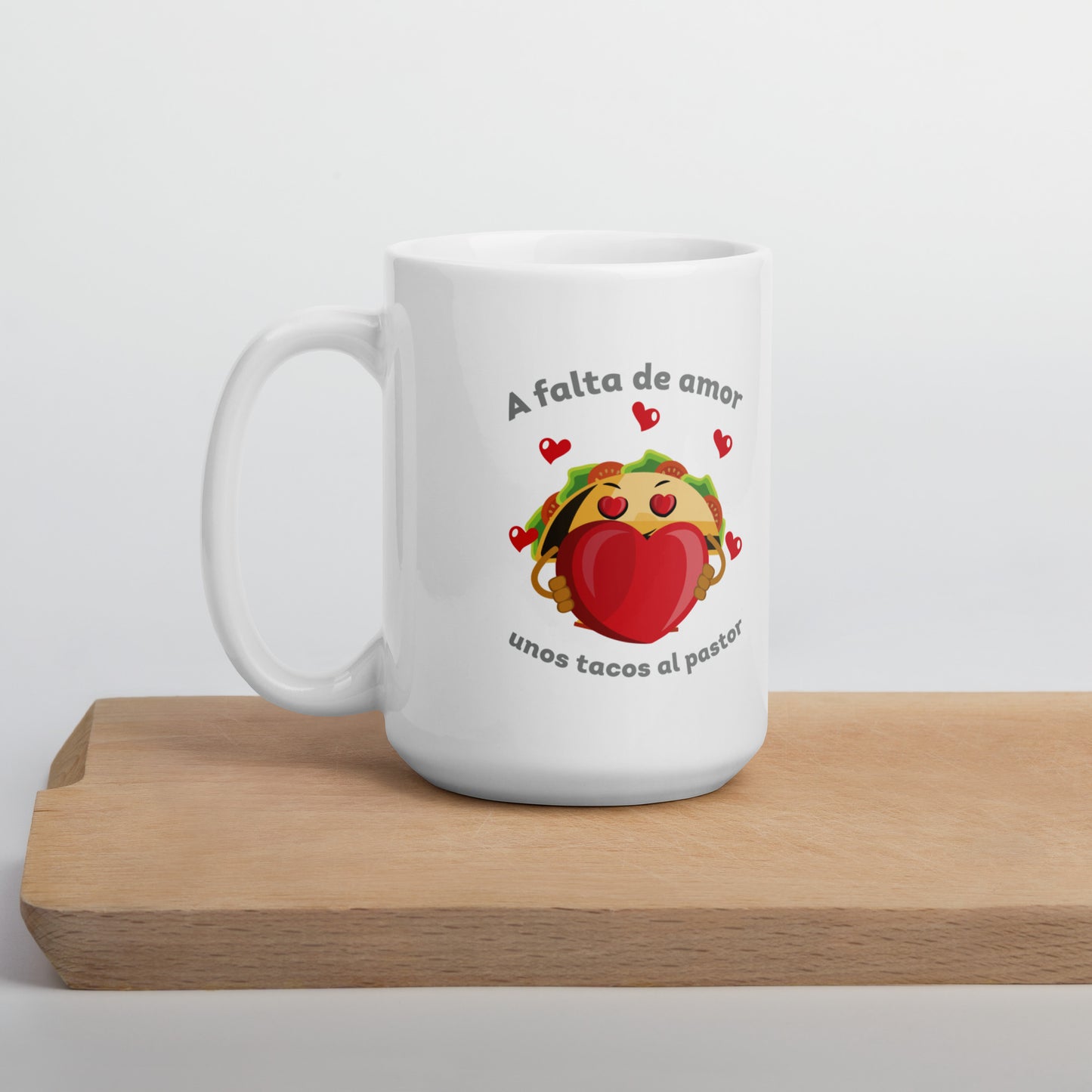 In the Lack of Love Some Tacos Al Pastor Mug 