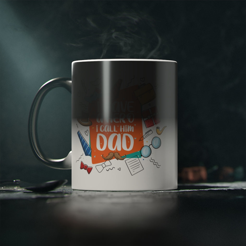 I have a hero I call him dad Mug